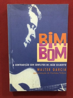Livro - Bim Bom - Walter Garcia - Editora Paz E Terra