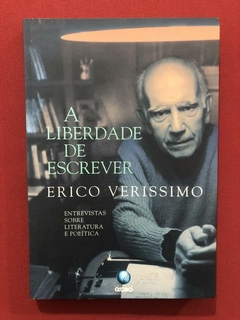Livr - A Liberdade De Escrever - Erico Verissimo - Globo
