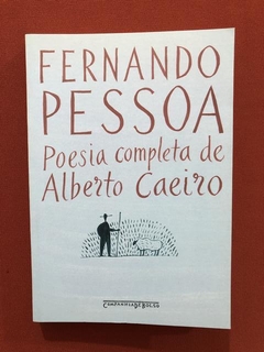 Livro - Poesia Completa De Alberto Caeiro - Fernando Pessoa