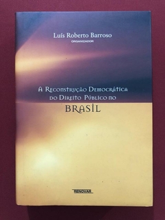 Livro - A Reconstrução Democrática Do Direito Público No Brasil - Semin