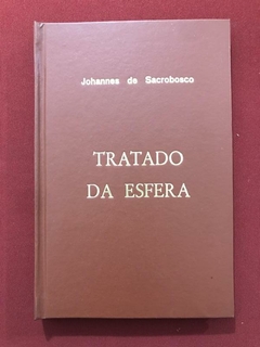 Livro - Tratado Da Esfera - Johannes De Sacrobosco - Unesp
