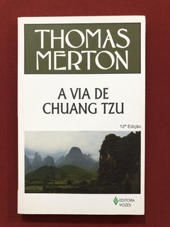 Livro- A Via De Chuang Tzu- Thomas Merton - Vozes - Seminovo