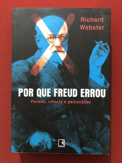 Livro - Por Que Freud Errou - Richard Webster - Ed. Record