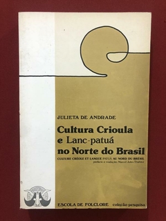 Livro - Cultura Crioula E Lanc-Patuá No Norte Do Brasil
