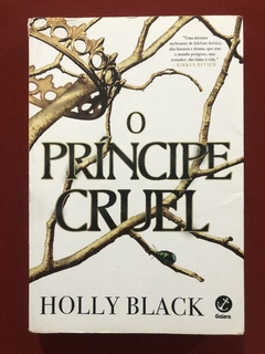 Livro - O Príncipe Cruel - Holly Black - Editora Galera