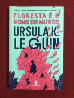 Livro- Floresta É O Nome Do Mundo- Ursula K. Le Guin - Semin