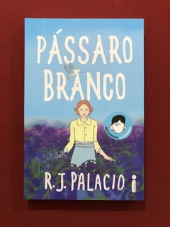 HQ - Pássaro Branco - R. J. Palacio - Intrínseca - Seminovo