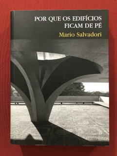 Livro - Por Que Os Edifícios Ficam De Pé - Mario Salvadori - Martins Fontes - Semi.
