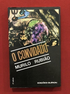Livro - O Convidado - Murilo Rubião - Editora Quíron