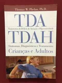 Livro - TDA - TDAH - Thomas W. Phelan - Ed. M. Books