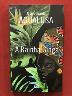 Livro - A Rainha Ginga - José Eduardo Agualusa - Editora Foz