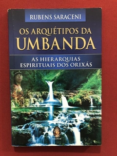 Livro- Os Arquétipos Da Umbanda- Rubens Saraceni- Ed. Madras
