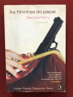 Livro - As Filhinhas Do Papai - Tasmina Perry - Ed. Record