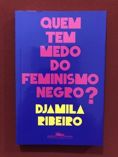 Livro- Quem Tem Medo Do Feminismo Negro? - D. Ribeiro- Semin