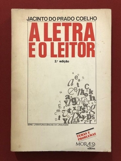Livro- A Letra E O Leitor - Jacinto Do Prado Coelho - Moraes - Dedicatória Autor