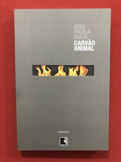 Livro - Carvão Animal - Ana Paula Maia - Record - Seminovo