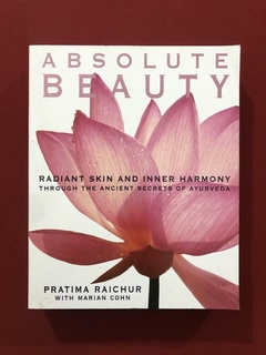 Livro - Absolute Beauty - Pratima Raichur - Ed. Harper Perennial