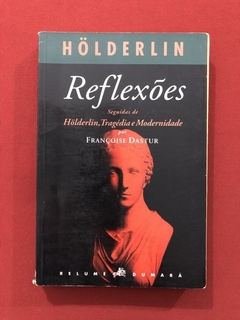 Livro - Reflexões - Holderlin - Editora Relume Dumará