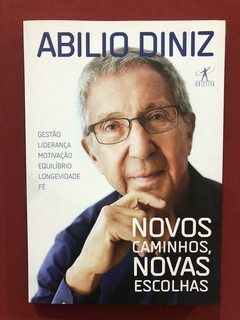 Livro - Novos Caminhos, Novas Escolhas - Abilio Diniz - Semi