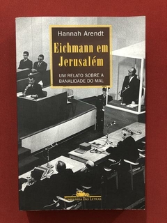 Livro - Eichmann Em Jerusalém - Hannah Arendt - Seminovo