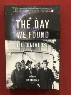 Livro - The Day We Found the Universe - Marcia Bartusiak