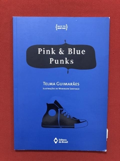 Livro - Pink & Blue Punks - Telma Guimarães - Seminovo