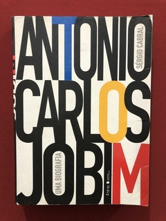 Livro - Antonio Carlos Jobim: Uma Biografia - Sérgio Cabral