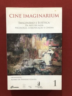Livro - Cine Imaginarium - Alvaro De Pinheiro Gouvêa