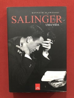 Livro - Salinger: Uma Vida - Kemmeth Slawemski - Seminovo