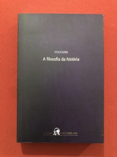 Livro - A Filosofia Da História - Voltaire - Ed. Martins Fontes