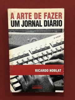 Livro - A Arte De Fazer Um Jornal Diário - Ricardo Noblat