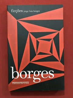 Livro - Ficções - Jorge Luis Borges - Ed. Cia. Das Letras