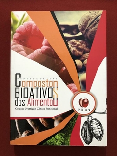 Livro - Compostos Bioativos Dos Alimentos - Daniela Seixas - Seminovo