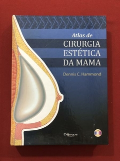 Livro - Atlas De Cirurgia Estética Da Mama - Hammond - Semin