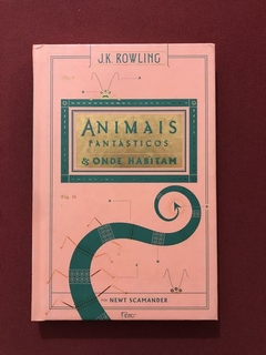 Livro - Animais Fantásticos E Onde Habitam - J.K. Rowling