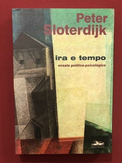 Livro - Ira E Tempo: Ensaio - Peter Sloterdijk - Seminovo
