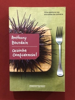 Livro - Cozinha Confidencial - Anthony Bourdain - Seminovo