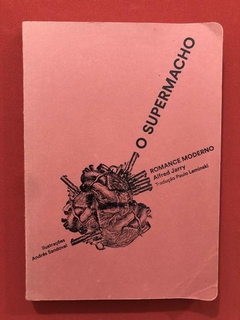 Livro - O Supermacho - Alfred Jarry - Andrés Sandoval - UBU