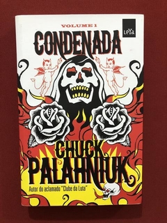 Livro- Condenada - Chuck Palahniuk - Editora LeYa - Seminovo