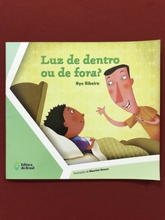 Livro - Luz De Dentro Ou De Fora? - Nye Ribeiro