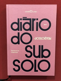 Livro - Diário Do Subsolo - Dostoiévski - Martin Clar - Semi