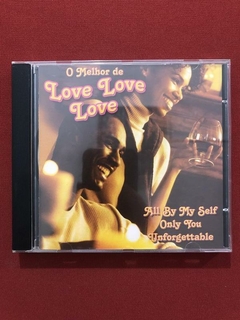 CD - O Melhor De Love Love Love - Nacional - Seminovo