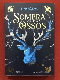 Livro - Sombra E Ossos - Leigh Bardugo - Planeta - Seminovo
