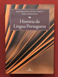 Livro - História Da Língua Portuguesa - Segismundo Spina - Atelie Editorial