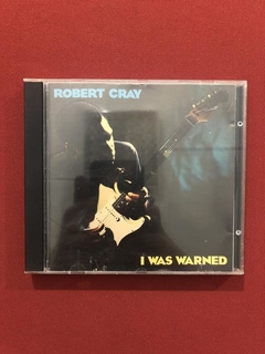 CD - Robert Cray - I Was Warned - Just A Loser - Nacional