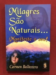 Livro - Milagres São Naturais... Manifeste O Seu! - Seminovo