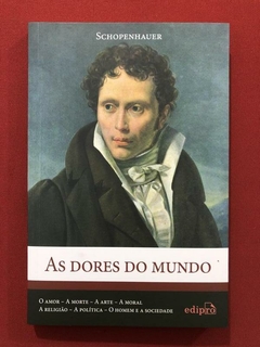 Livro - As Dores Do Mundo - Schopenhauer - Edipro - Seminovo