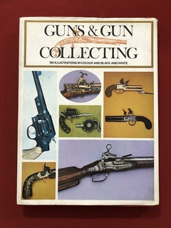 Livro- Guns & Gun Collecting - 180 Illustrations - Capa Dura - comprar online