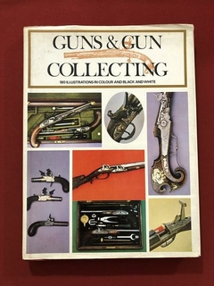Livro- Guns & Gun Collecting - 180 Illustrations - Capa Dura