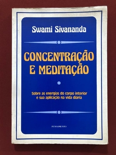 Livro - Concentração E Meditação - Swami Sivanand - Pensamento